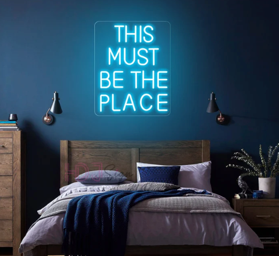 This Must Be The Place — LED Neon Sign