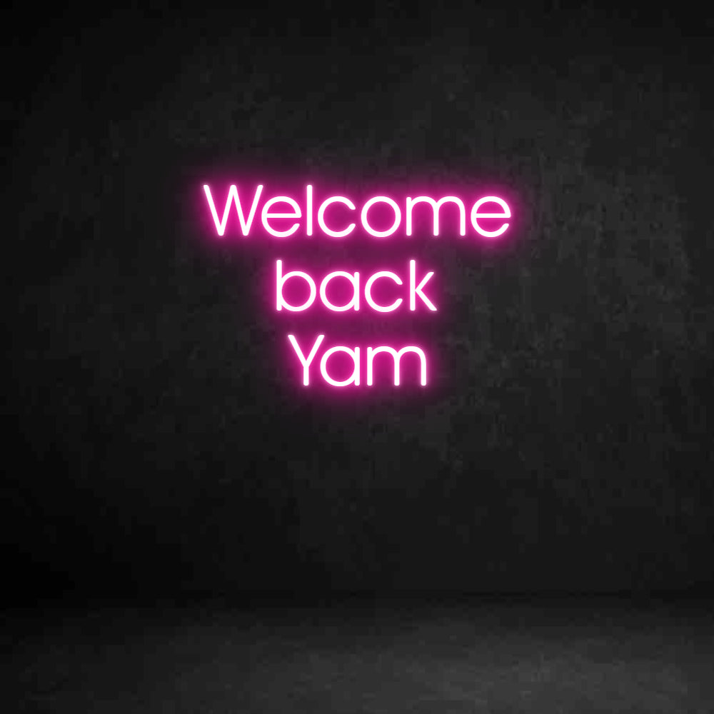 Custom Neon Sign: Welcome
back...