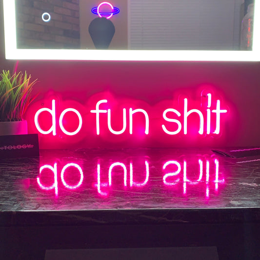 "do fun sh*t" — Neon LED Wall Light