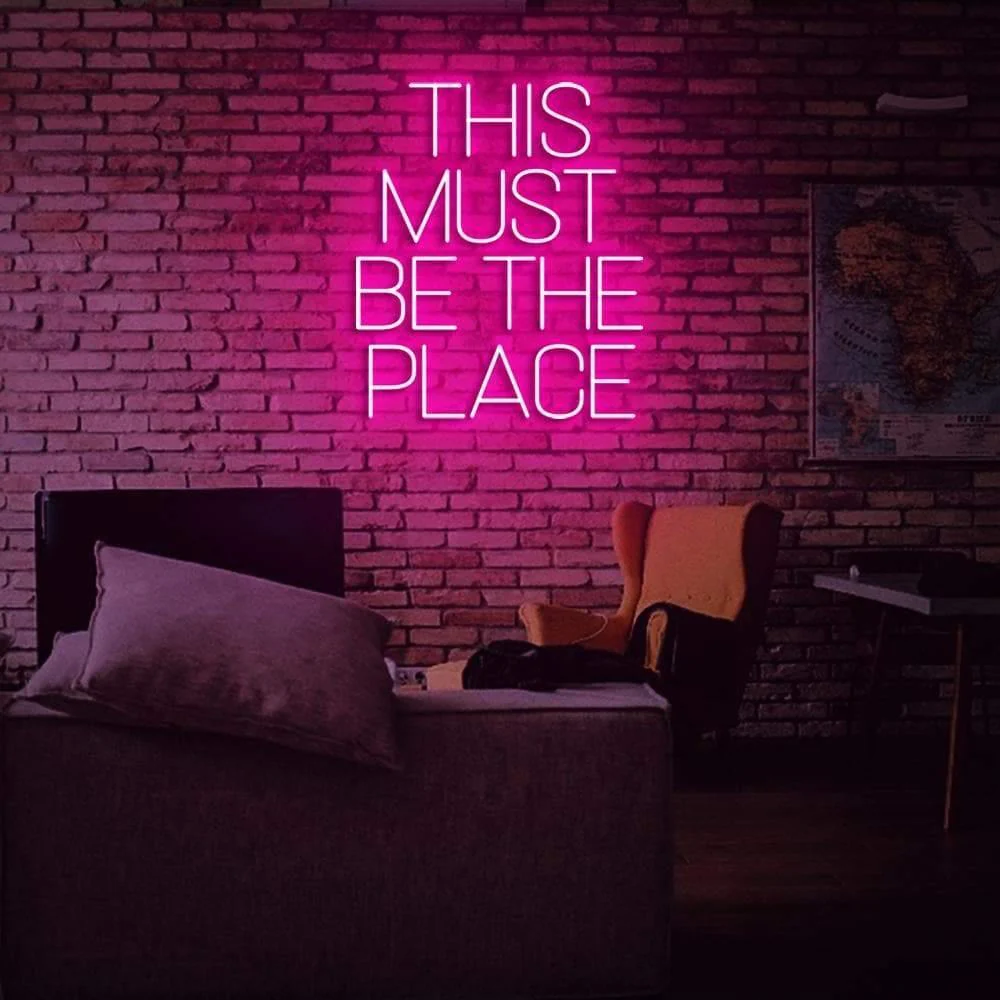 This Must Be The Place — LED Neon Sign