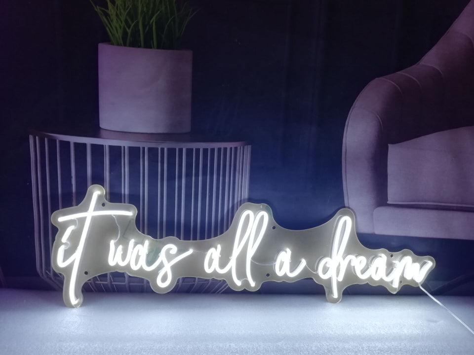 "It Was All a Dream" LED Neon Sign - 28"