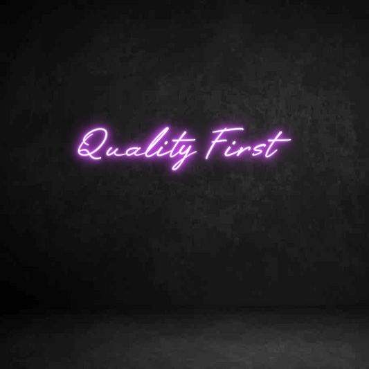 Custom Neon Sign: Quality First