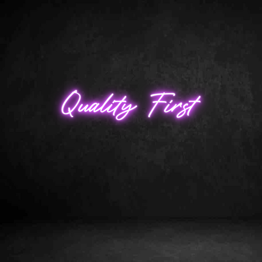 Custom Neon Sign: Quality First