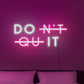 DON'T QUIT / DO IT – [pink//white] – LED Neon Sign