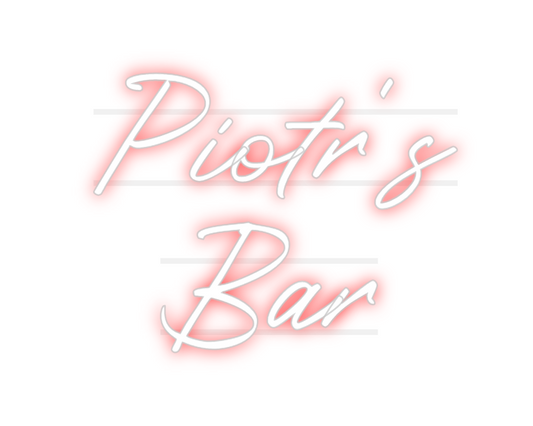 Custom Neon: Piotr's 
    ...