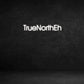 Custom Neon Sign: TrueNorthEh