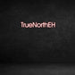 Custom Neon Sign: TrueNorthEH