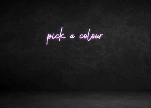 Custom Neon Sign: pick a colour