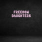 Custom Neon Sign: FREEDOM
DAUG...