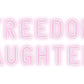 Custom Neon Sign: FREEDOM
DAUG...