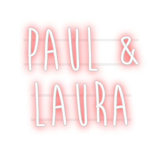 Custom Neon Sign: Paul &
Laura