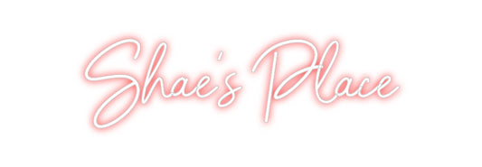 Custom Neon Sign: Shae’s Place