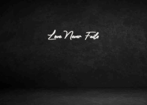 Custom Neon Sign: Love Never Fa...