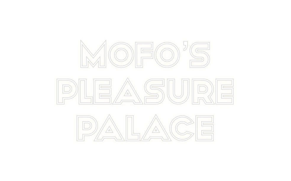 Custom Neon Sign: Mofo’s
Pleas...