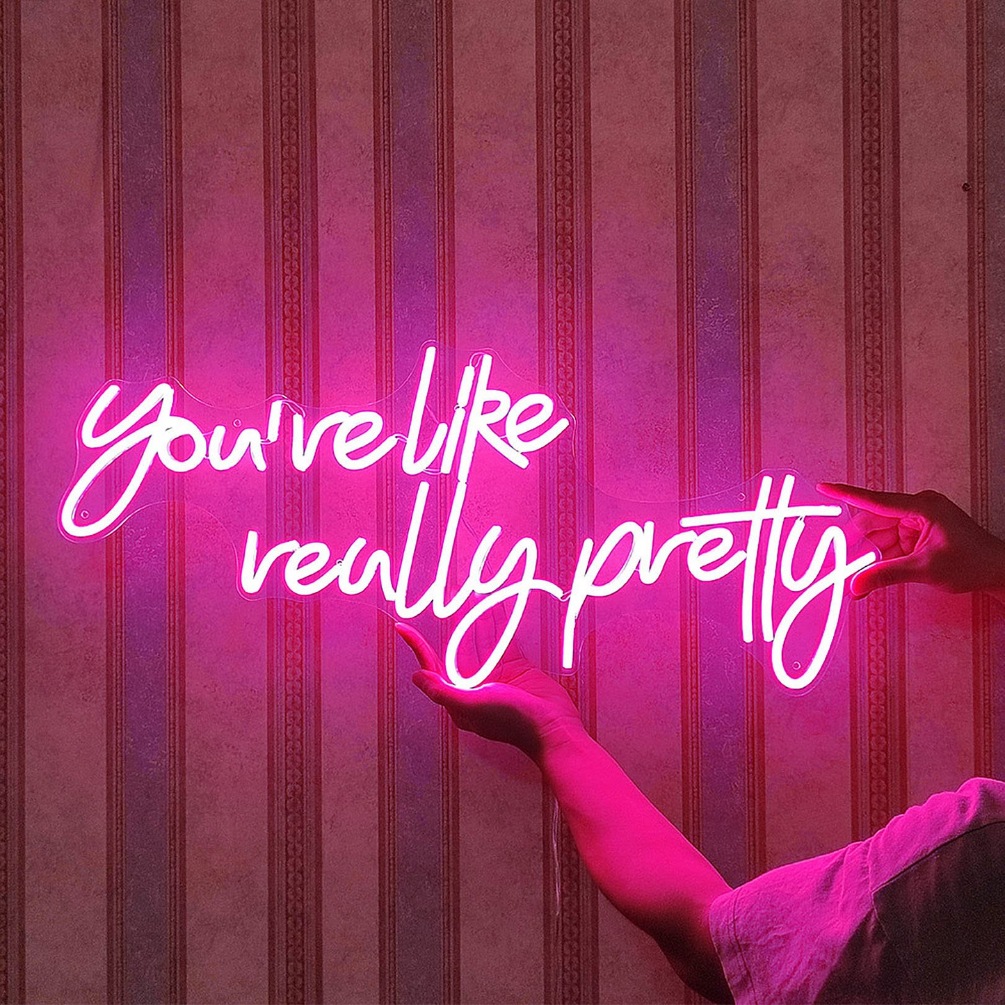 "You're like really pretty" - LED Neon Sign