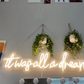 "It Was All a Dream" LED Neon Sign - 28"