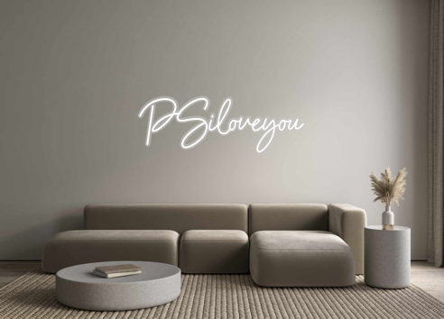 Custom Neon: PSiloveyou