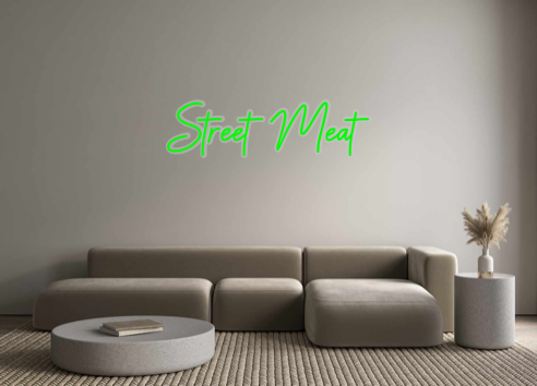 Custom Neon: Street Meat