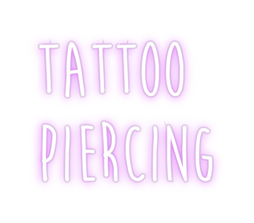 Custom Neon: Tattoo
Piercing