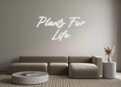 Custom Neon: Plants For
 L...