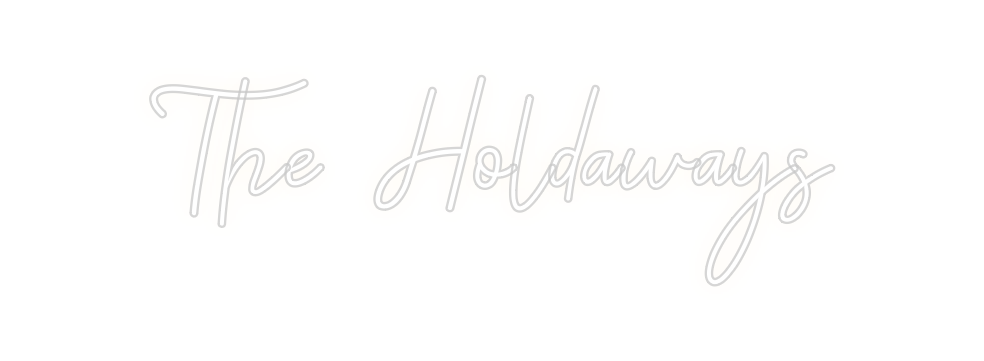 Custom Neon: The Holdaways